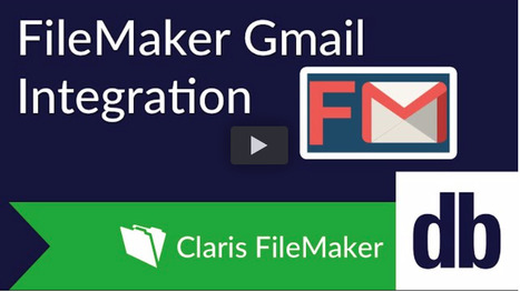 FileMaker Gmail Integration | Learning Claris FileMaker | Scoop.it