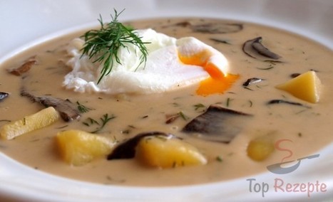 Kulajda – eine beliebte tschechische Suppe mit Pilzen | #EatingCulture #EasyCooking | Hobby, LifeStyle and much more... (multilingual: EN, FR, DE) | Scoop.it