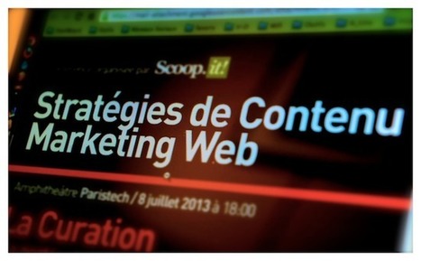 Conf&eacute;rence &laquo; Strat&eacute;gies de Contenus Marketing Web &raquo; | Jerome DEISS | Scoop.it