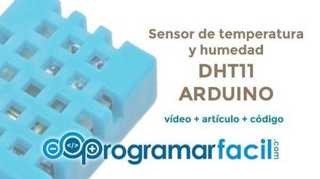 Cómo utilizar el DHT11 para medir la temperatura y humedad con Arduino | tecno4 | Scoop.it