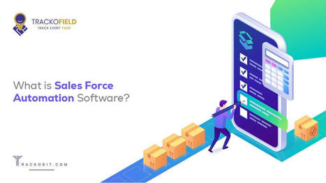 What is Sales Force Automation Software? Benefits & Features | Technology | Scoop.it