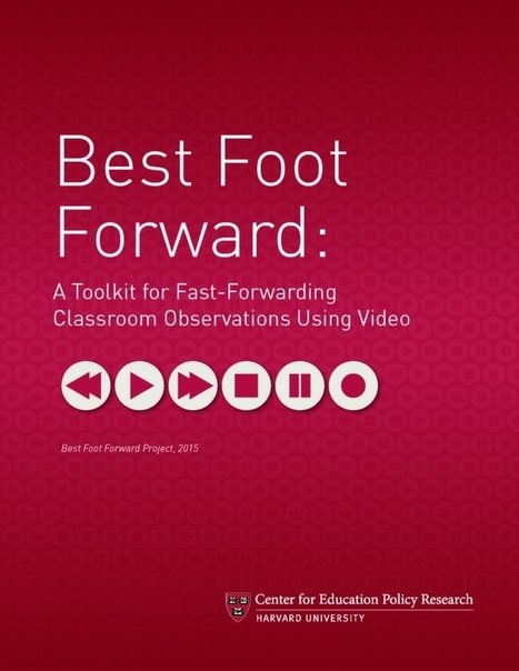 Best Foot Forward: Video Observation Toolkit | Information and digital literacy in education via the digital path | Scoop.it