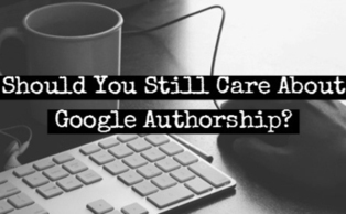 Should You Still Care About Google Authorship? - ClickZ | The MarTech Digest | Scoop.it