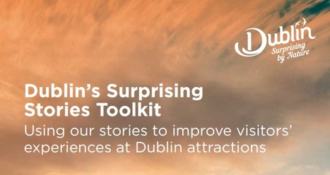 Fáilte Ireland: Dublin's Surprising Stories Toolkit | Industry Sector | Scoop.it