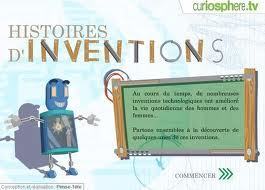 Histoires d'inventions - Curiosphere.tv | Remue-méninges FLE | Scoop.it