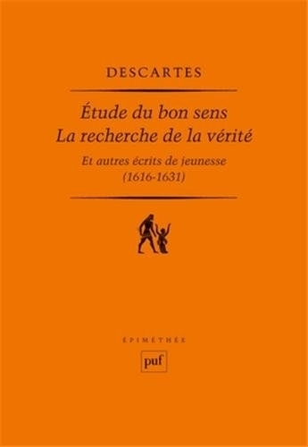 René Descartes : Étude du bon sens, La recherche de la vérit et autres écrits de jeunesse (1616-1631) | Les Livres de Philosophie | Scoop.it