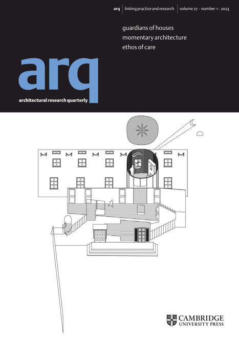 [Revue] arq: Architectural Research Quarterly: Volume 27 - Issue 1 March 2023 | Veille du laboratoire AAU | Scoop.it