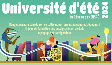 Retour sur l’Université d’été 2024 - Réseau des Inspé | Veille Éducative - L'actualité de l'éducation en continu | Scoop.it
