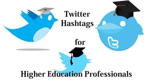List of Twitter hashtags for higher education professionals - EdTechReview™ (ETR) | Creative teaching and learning | Scoop.it