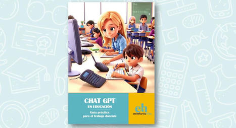 Guía de Uso de ChatGPT-3.5 para Educadores | educació S.XXI | Scoop.it