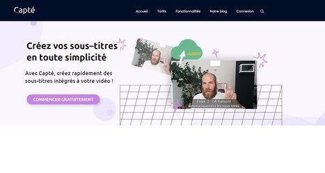 Capté : l'outil le plus simple et le plus complet pour sous-titrer automatiquement ses vidéos | Rapid eLearning | Scoop.it