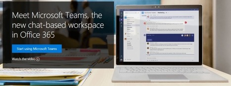 Microsoft Teams For Office 365 Brings A Chat Based Workspace | Business and Productivity Tools | Scoop.it