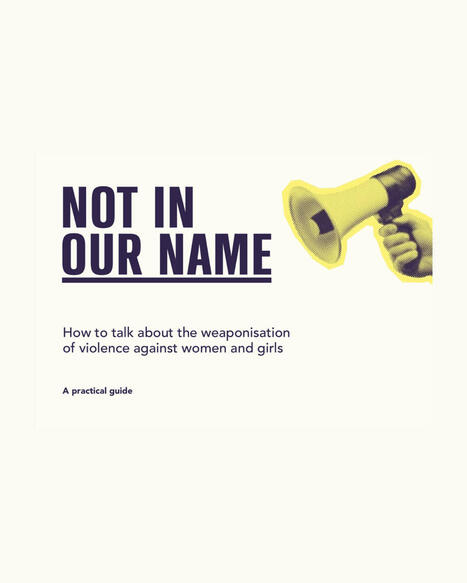 Not In Our Name: VAWG Weaponisation Guide Southall sisters | Women and Gender Studies | Scoop.it