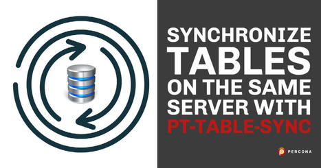 Synchronize Tables on the Same Server with pt-table-sync | FrenchTech SAAS | Scoop.it