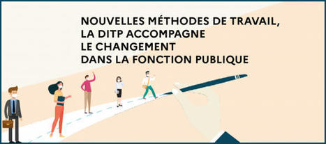 Nouvelles méthodes de travail : la DITP accompagne le changement dans la fonction publique | Veille juridique du CDG13 | Scoop.it