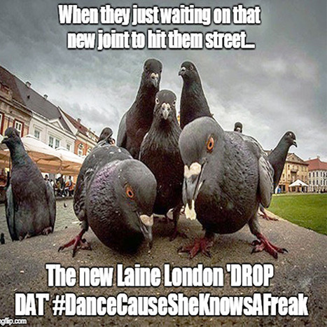 New Laine London DROP DAT .... #ForTheDancerNU | GetAtMe | Scoop.it