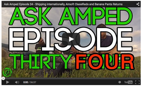 Ask Amped Episode 34 - Shipping internationally, Airsoft Classifieds and Banana Pants Returns | Thumpy's 3D House of Airsoft™ @ Scoop.it | Scoop.it