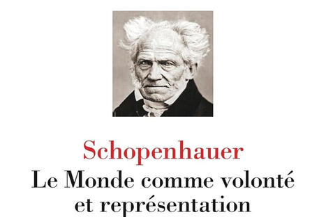 Arthur Schopenhauer : Le Monde comme volont&eacute; et repr&eacute;sentation | Les Livres de Philosophie | Scoop.it