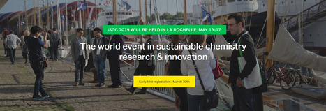International Symposium on Green Chemistry | ISGC 2019 | Prévention du risque chimique | Scoop.it