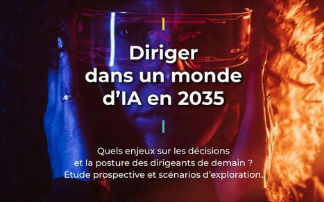 Diriger dans un monde d’IA en 2035 - Futuribles | Boîte à outils numériques | Scoop.it