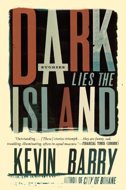 &ldquo;Wifey Redux&rdquo; by Kevin Barry, recommended by Graywolf Press | The Irish Literary Times | Scoop.it