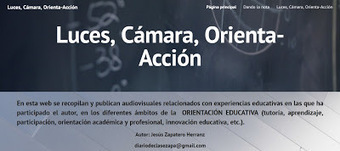 Luces, Cámara, ¡Orienta-Acción!, nueva página de Jesús Zapatero | TIC-TAC_aal66 | Scoop.it