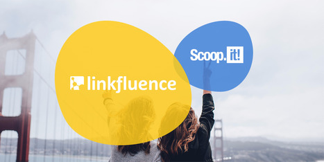 Scoop.it joins Linkfluence to become a leading global social intelligence company | Toulouse networks | Scoop.it