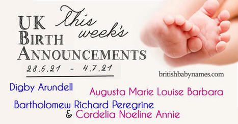 UK Birth Announcements 28/6/21-4/7/21 | Name News | Scoop.it