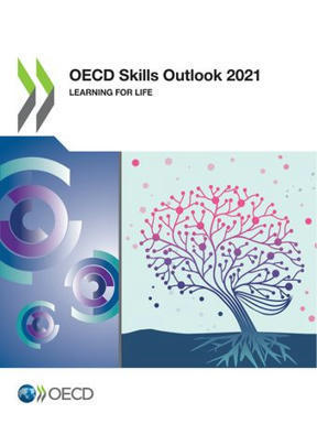 OECD Skills Outlook 2021: Learning for life | en | OECD | Help and Support everybody around the world | Scoop.it