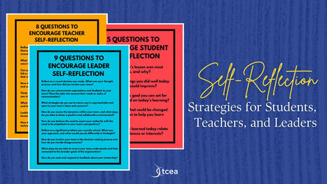 Self-Reflection Strategies for Students, Teachers, and Leaders • | Educación y TIC | Scoop.it