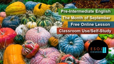 Pre-Intermediate English Grammar - The Month of September | Topical English Activities | Scoop.it