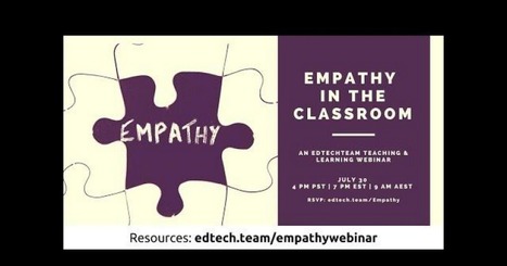 Empathy in the Classroom Webinar - EdTechTeam - Google Slides | Empathy and Education | Scoop.it