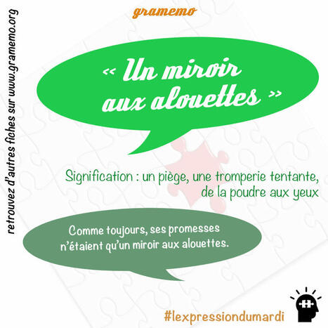 Un miroir aux alouettes &mdash; #lexpressiondumardi 249/52 | FLE C&Ocirc;T&Eacute; COURS | Scoop.it