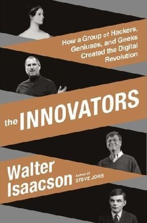 Review: &ldquo;The Innovators,&rdquo; by Walter Isaacson - Chron.com (blog) | Peer2Politics | Scoop.it