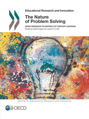 The Nature of Problem Solving - Using Research to Inspire 21st Century Learning - en - OECD #Books | Education 2.0 & 3.0 | Scoop.it