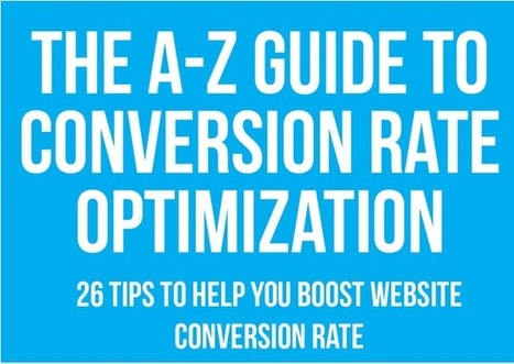 Conversation rate optimization: An alphabetical guide (Infographic) | Education 2.0 & 3.0 | Scoop.it