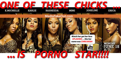 BREAKING NEWS: We Just Learned That One Of The Girls On Love And Hip Hop ATLANTA . . . May Be A PORNOSTAR!!!! (Pics Of Her Getting CHRIS BOSH'D In The Face) - MediaTakeOut.com™ 2012 | GetAtMe | Scoop.it