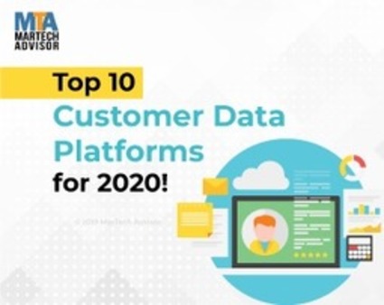 Top 10 Customer Data Platform (CDP) Software Companies for 2020 | MarTech Advisor | The MarTech Digest | Scoop.it