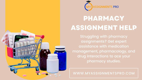 Navigating the Maze: Finding Reliable Sources for Pharmacy Assignments | MyAssignmentsPro | Scoop.it