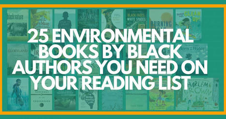 25 Environmental Books by Black Authors You Need On Your Reading List | GreenLearning | Rainforest CLASSROOM | Scoop.it