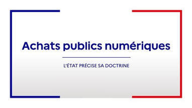 Achats publics num&eacute;riques : l&rsquo;&Eacute;tat pr&eacute;cise sa doctrine | Veille juridique du CDG13 | Scoop.it