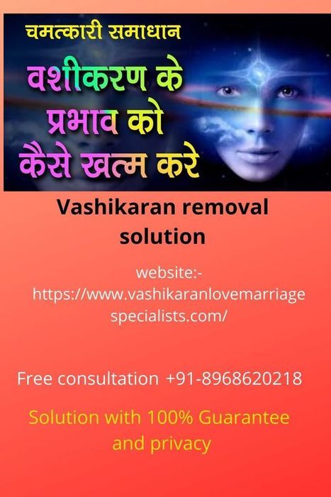 Vashikaran removal solution +91-8968620218 | Vashikaran Specialist |Love Marriage Specialist |+91-8968620218 | Scoop.it