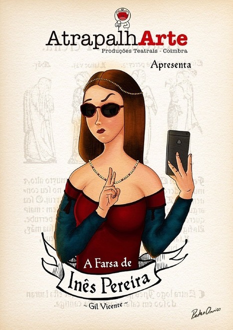 Teatro na Esccola- AtrapalhArte- A Farsa de Inês Pereira | LIVROS e LEITURA(S) | Scoop.it