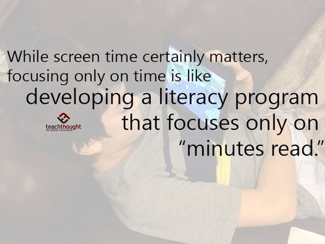 Why Worrying About Screen Time Might Be The Wrong Approach - by Terry Heick #OCSB #SCREENTIME #HumaneUseofTech  | iGeneration - 21st Century Education (Pedagogy & Digital Innovation) | Scoop.it