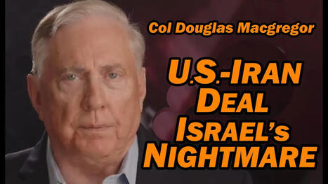 &bdquo;Israel kann ohne die USA nicht weitermachen&ldquo; &ndash; Douglas Macgregor warnt vor regionalem Fl&auml;chenbrand und dem Zerfall amerikanischer Machtprojektion &ndash; | Kompass-Aktuell | Scoop.it