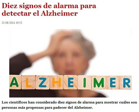 Diez signos de alarma para detectar el Alzheimer | PIENSA en VERDE | Scoop.it