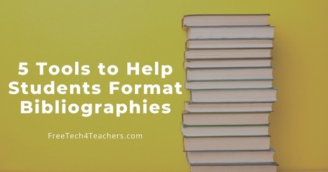 Five Free Tools That Help Students Format Bibliographies | Free Technology for Teachers | ED 262 Research, Reference & Resource Skills | Scoop.it
