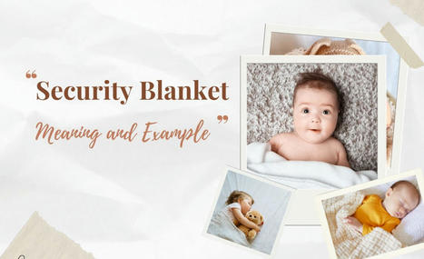 Security Blanket Meaning and Example - Tipsearth.com | Milk Snob | Scoop.it