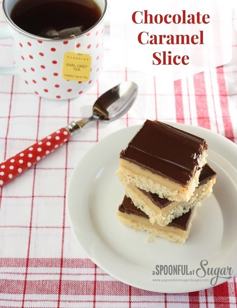 Chocolate Caramel Slice - A Spoonful of Sugar | The Chic Chocolate Curator | Scoop.it