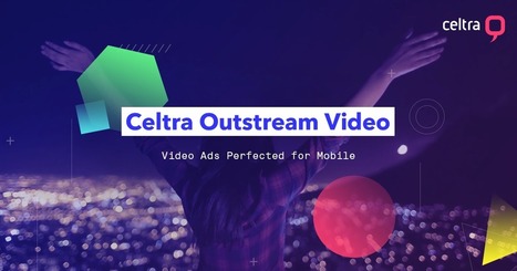 Outstream video | Celtra | advert | Scoop.it